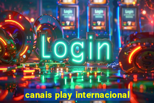 canais play internacional